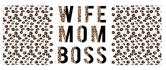 Wife, Mom, Boss